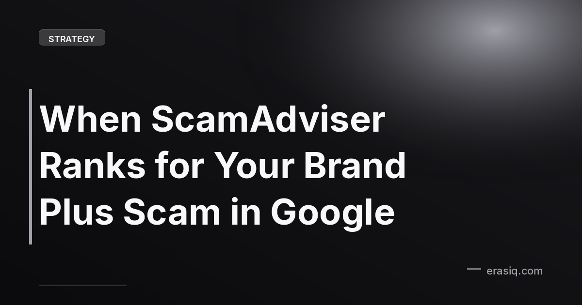 When ScamAdviser Ranks for Your Brand Plus Scam in Google