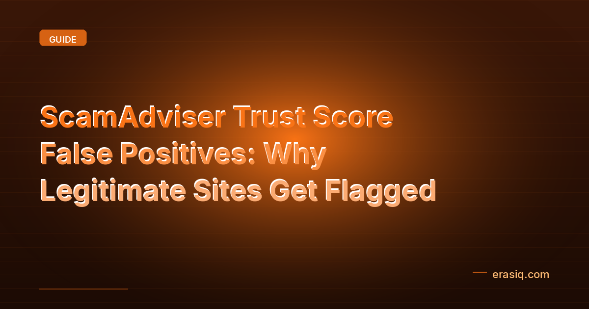 ScamAdviser Trust Score False Positives: Why Legitimate Sites Get Flagged
