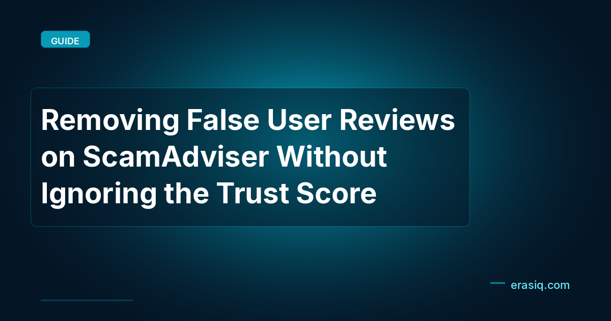 Removing False User Reviews on ScamAdviser Without Ignoring the Trust Score