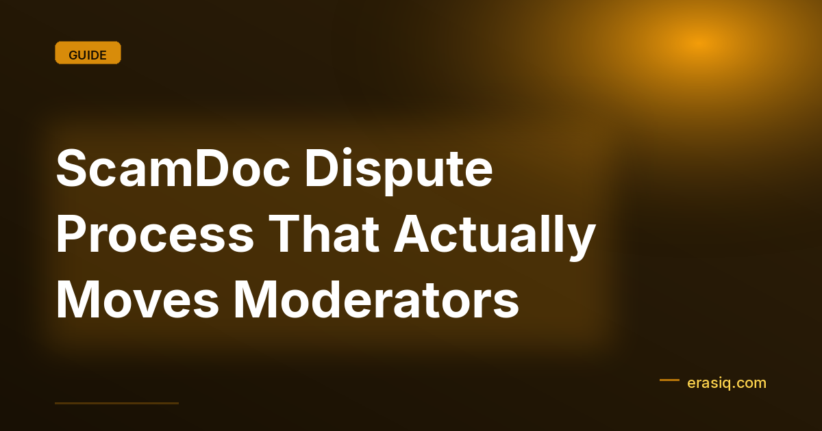 ScamDoc Dispute Process That Actually Moves Moderators