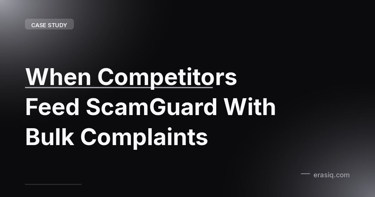 When Competitors Feed ScamGuard With Bulk Complaints