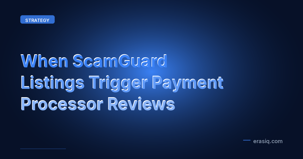When ScamGuard Listings Trigger Payment Processor Reviews