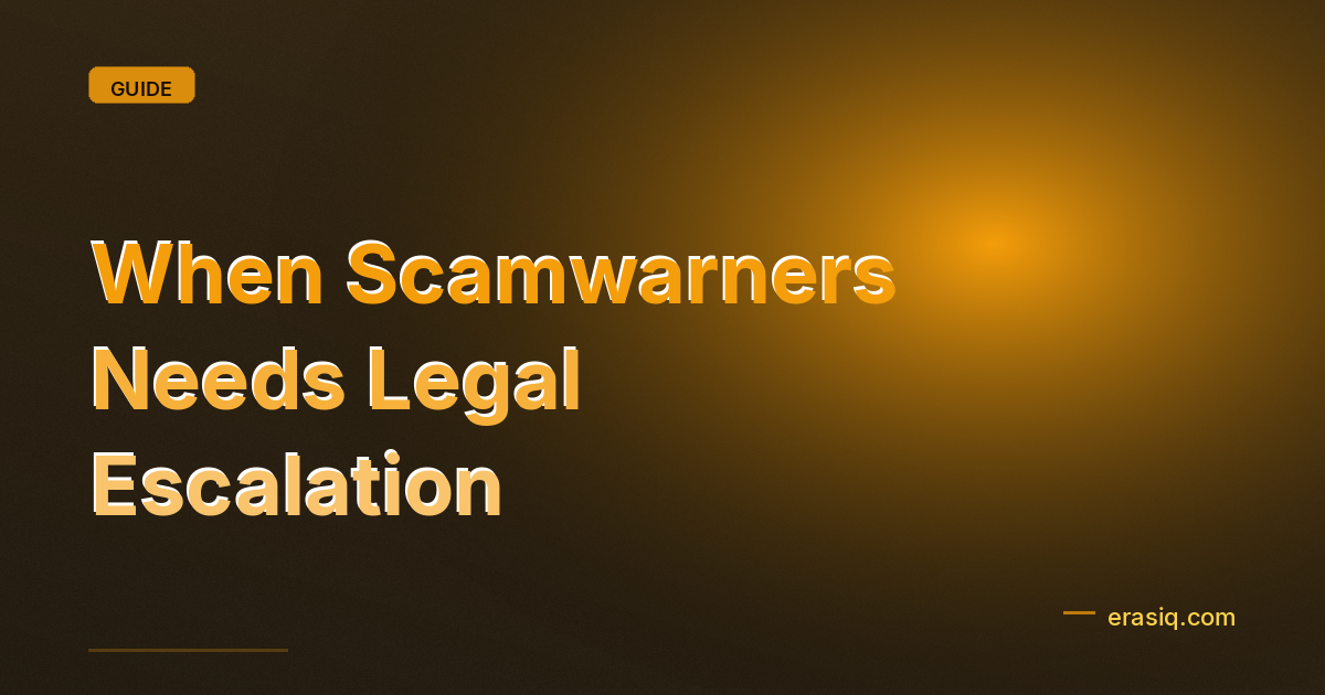 When Scamwarners Needs Legal Escalation