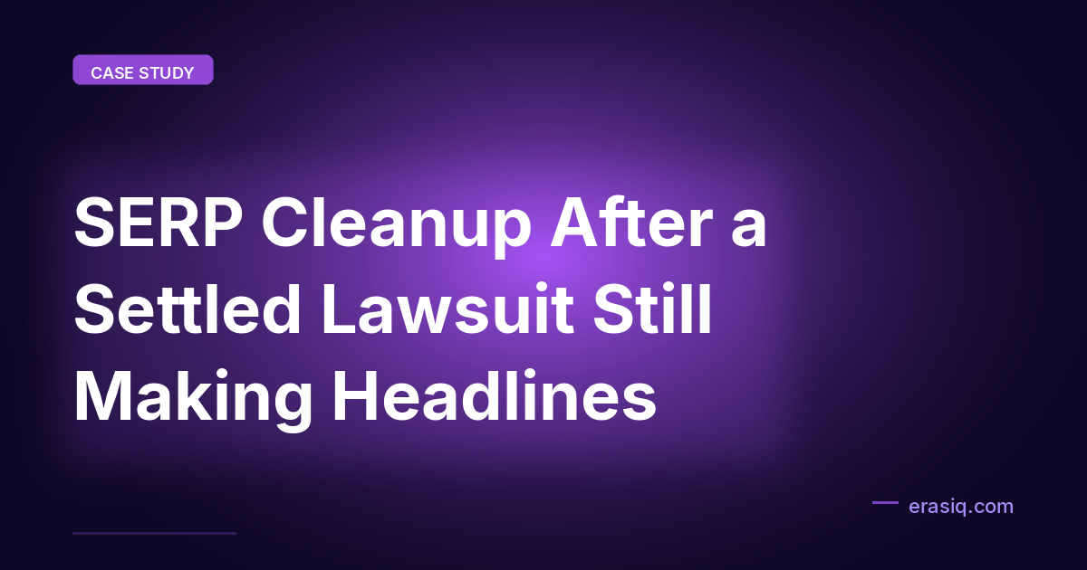SERP Cleanup After a Settled Lawsuit Still Making Headlines