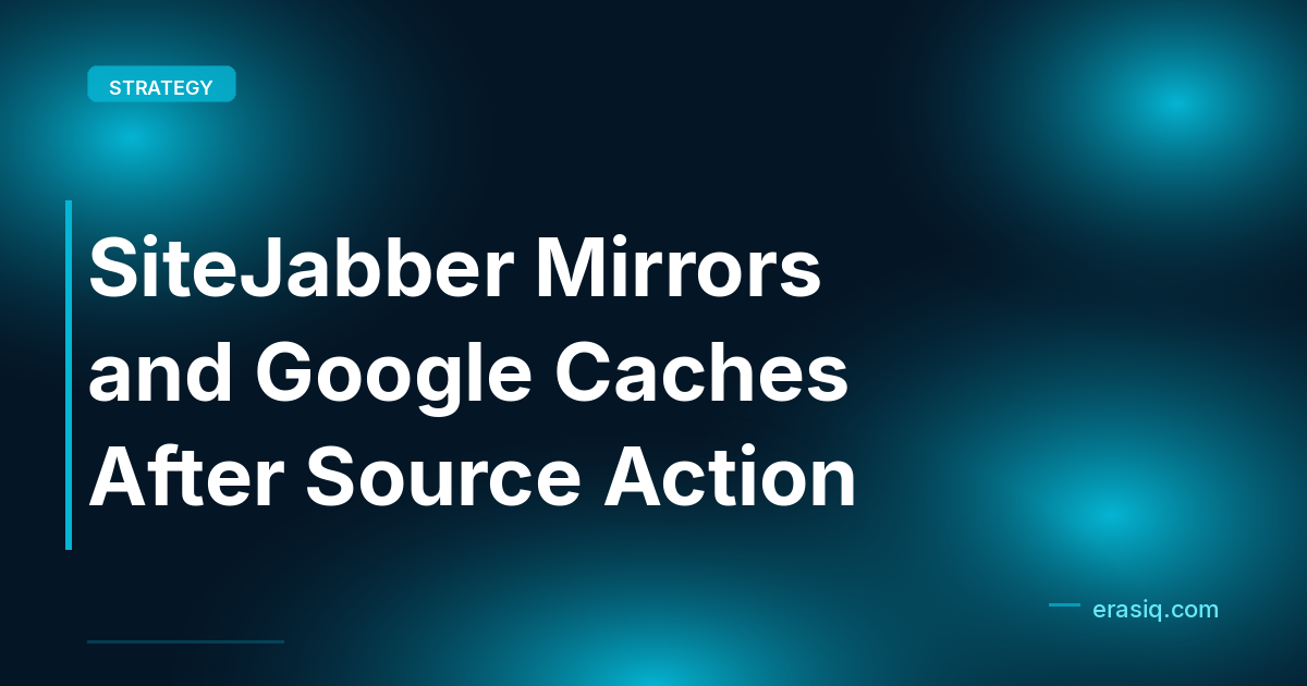 SiteJabber Mirrors and Google Caches After Source Action