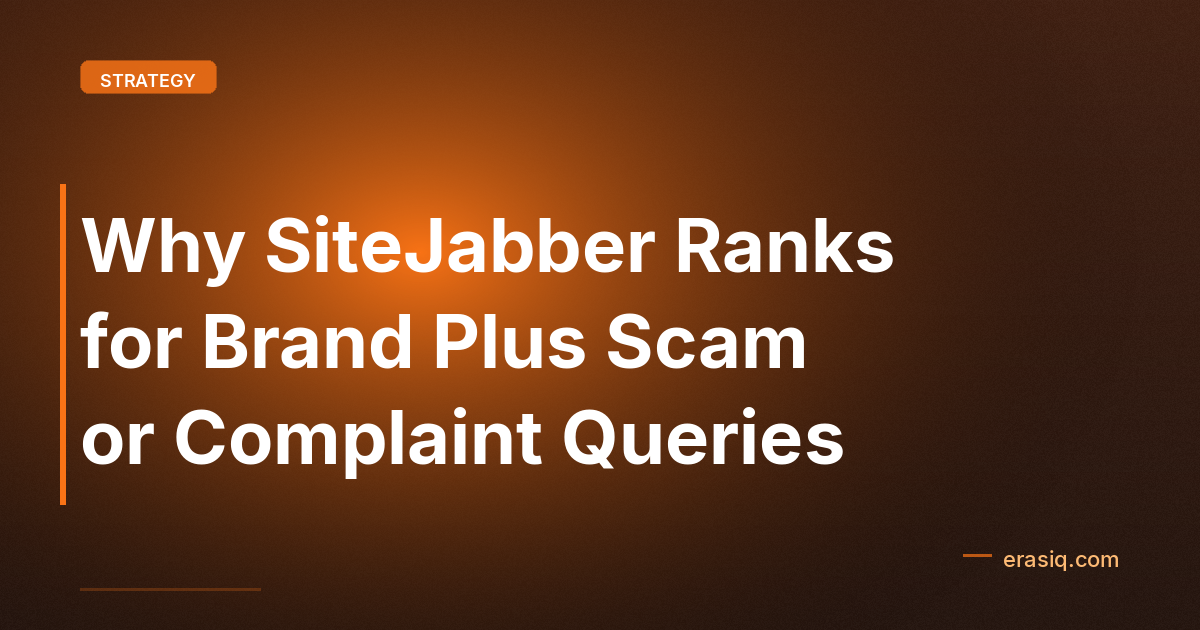 Why SiteJabber Ranks for Brand Plus Scam or Complaint Queries