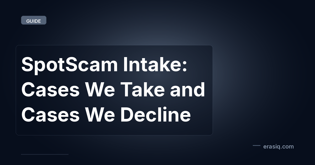 SpotScam Intake: Cases We Take and Cases We Decline