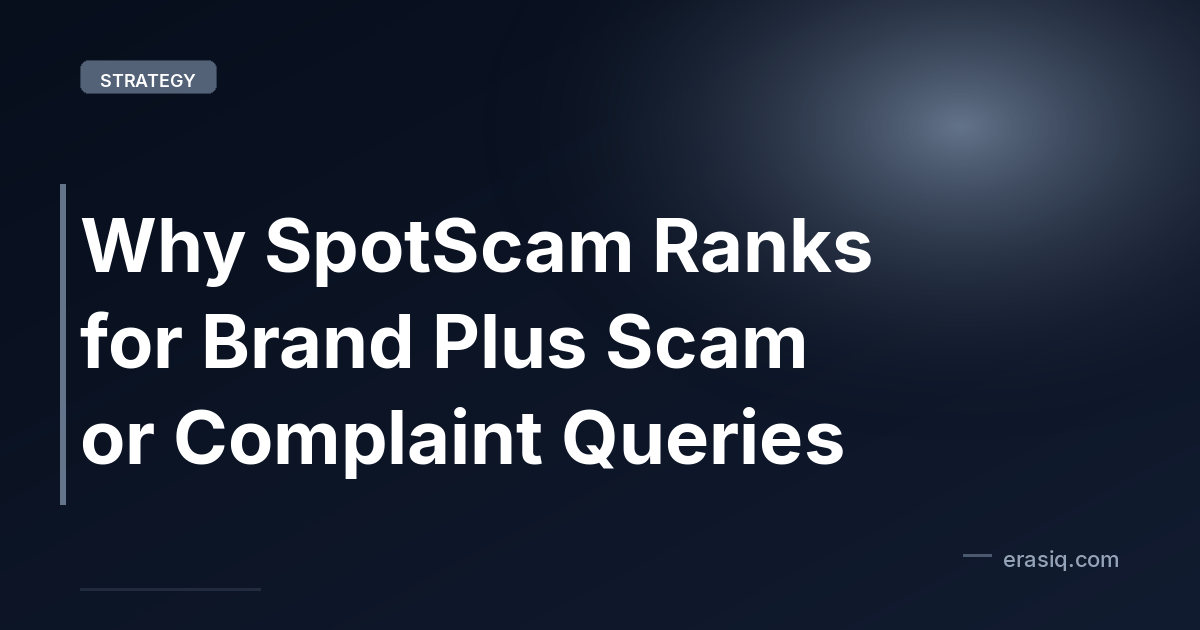 Why SpotScam Ranks for Brand Plus Scam or Complaint Queries