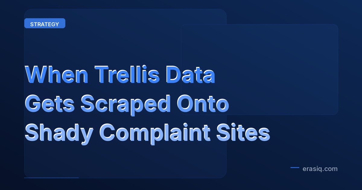 When Trellis Data Gets Scraped Onto Shady Complaint Sites
