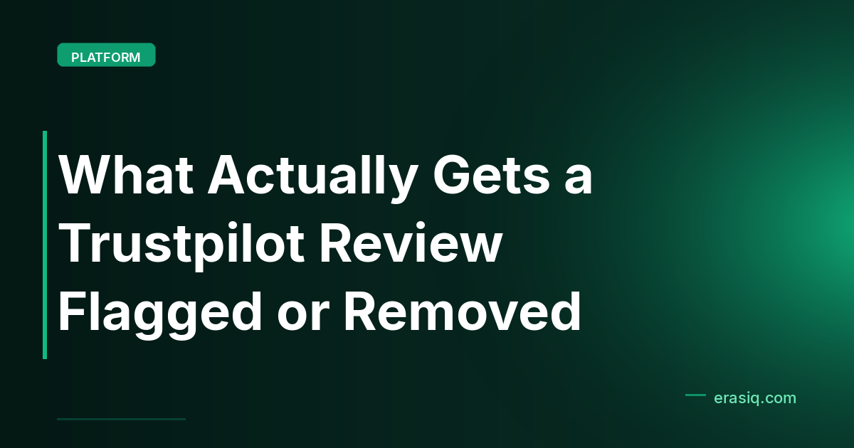 What Actually Gets a Trustpilot Review Flagged or Removed