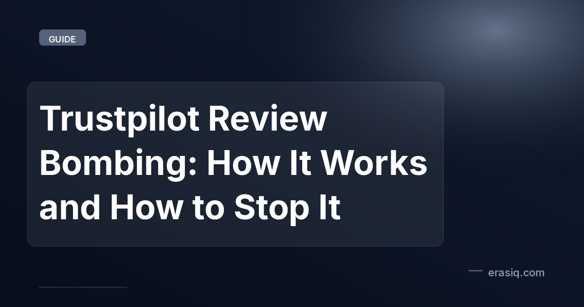 Trustpilot Review Bombing: How It Works and How to Stop It