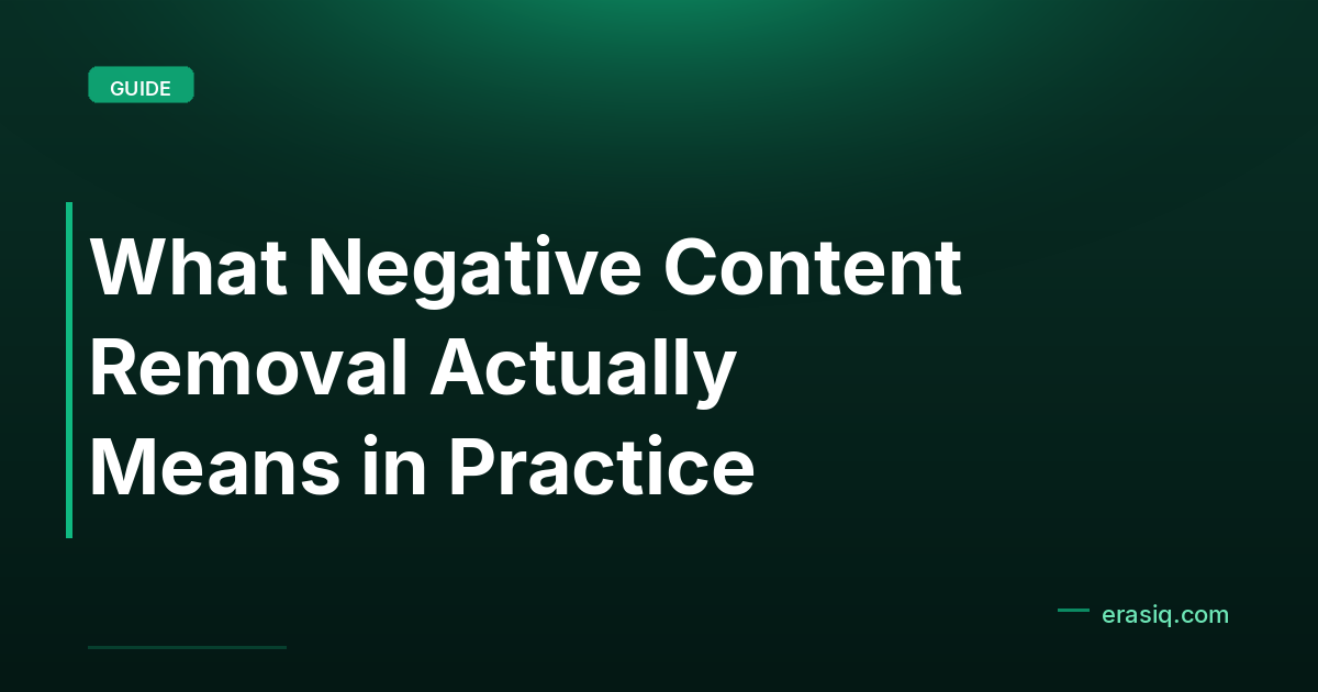What Negative Content Removal Actually Means in Practice