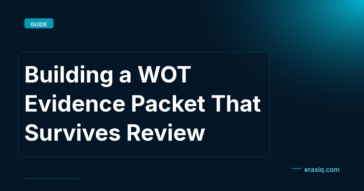 Building a WOT Evidence Packet That Survives Review