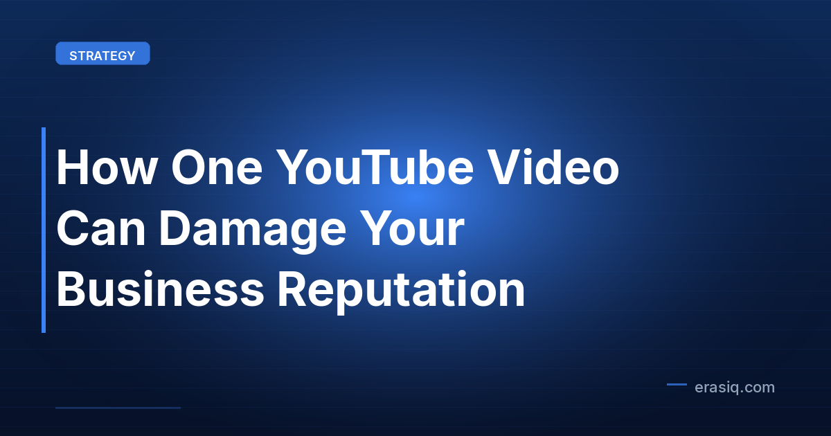 How One YouTube Video Can Damage Your Business Reputation